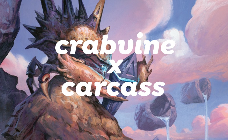 カニヴァインcrab vineとcarcass【MTGとメタル】